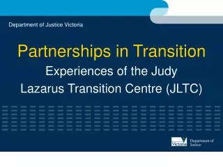 Partnerships in Transition Experiences of the Judy Lazarus Transition Centre (JLTC)