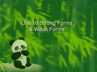 Unit 10 Strong Forms &amp; Weak Forms