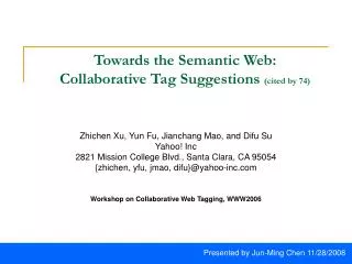 Towards the Semantic Web: Collaborative Tag Suggestions (cited by 74)