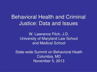 Behavioral Health and Criminal Justice: Data and Issues