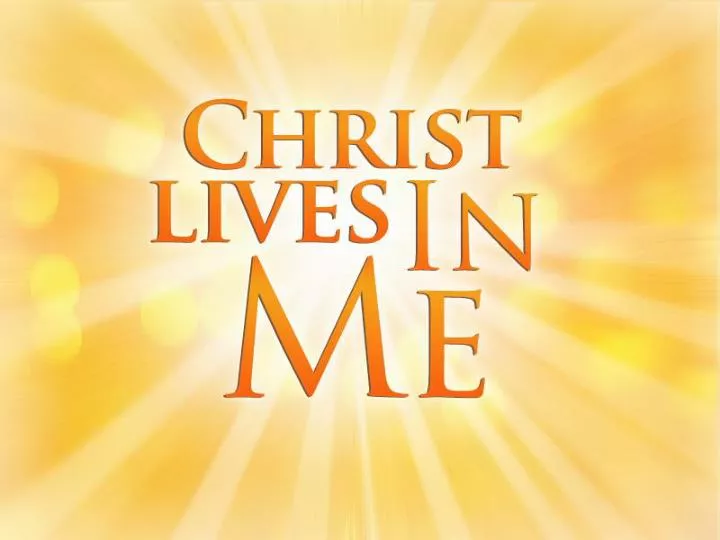 christ lives in me