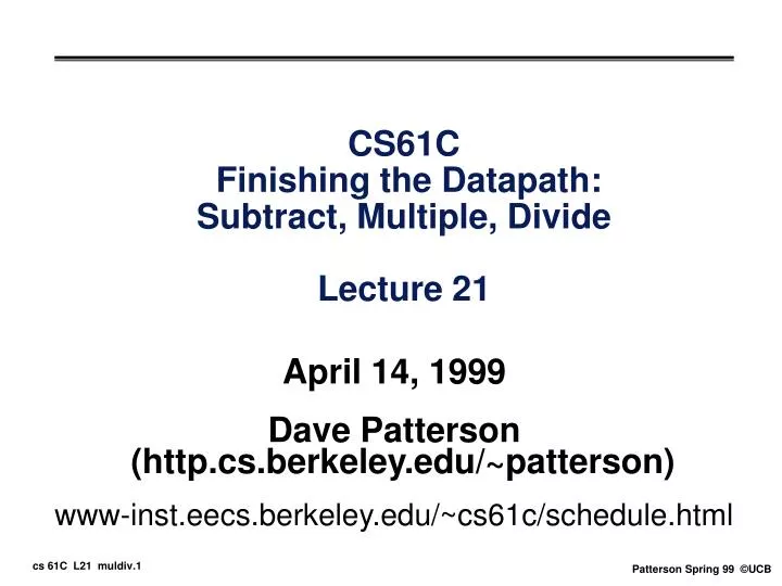 cs61c finishing the datapath subtract multiple divide lecture 21