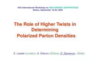 The Role of Higher Twists in Determining Polarized Parton Densities