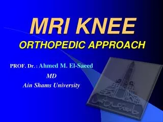 MRI KNEE ORTHOPEDIC APPROACH