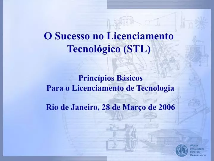 o sucesso no licenciamento tecnol gico stl