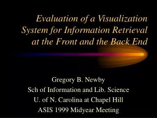 Evaluation of a Visualization System for Information Retrieval at the Front and the Back End