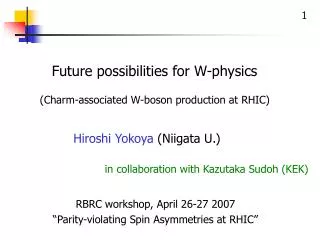 Future possibilities for W-physics