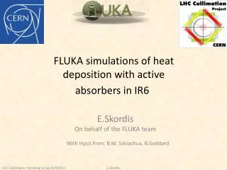 FLUKA simulations of heat deposition with active absorbers in IR6