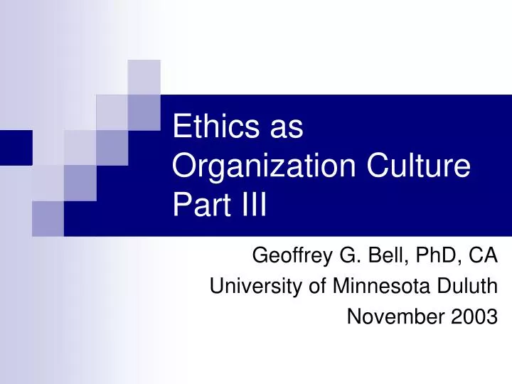 ethics as organization culture part iii