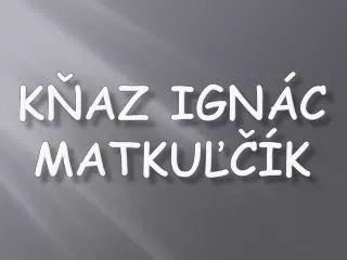 k az ign c matku k