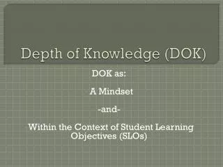 Depth of Knowledge (DOK)