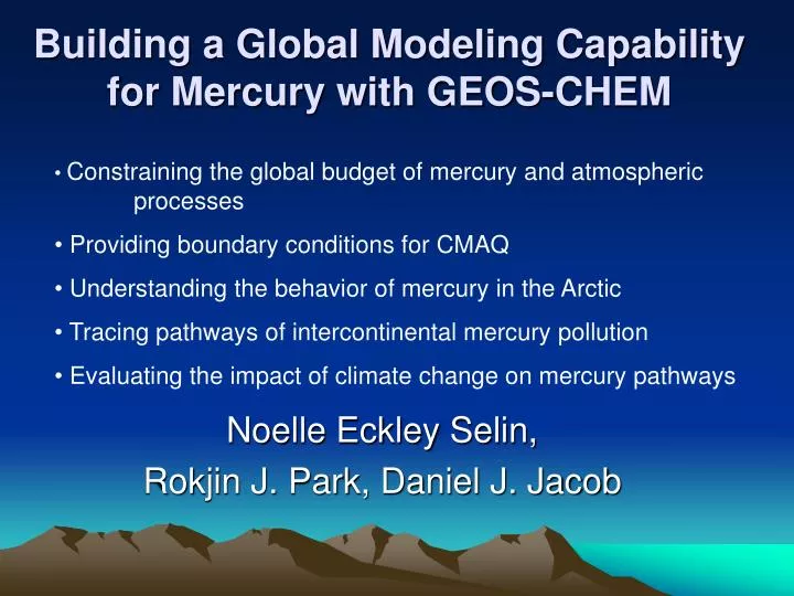 building a global modeling capability for mercury with geos chem