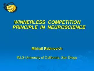 WINNERLESS COMPETITION PRINCIPLE IN NEUROSCIENCE Mikhail Rabinovich