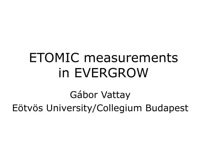 etomic measurements in evergrow