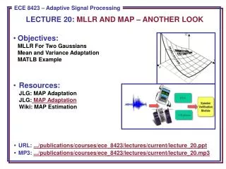 Objectives: MLLR For Two Gaussians Mean and Variance Adaptation MATLB Example