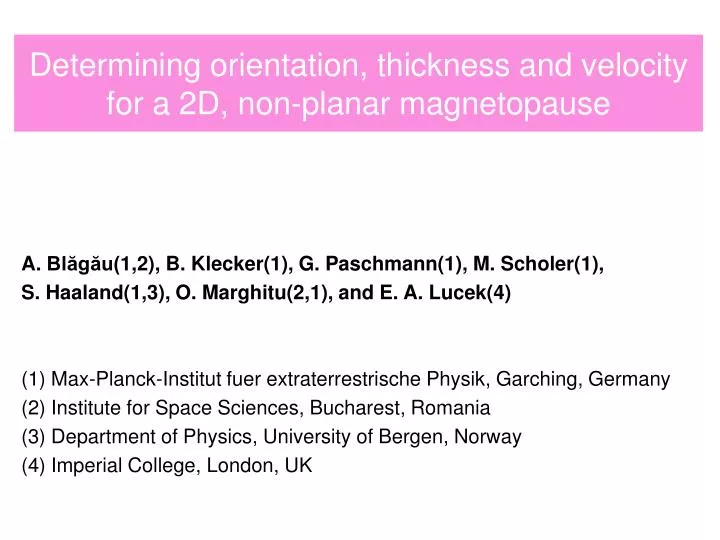 determining orientation thickness and velocity for a 2d non planar magnetopause