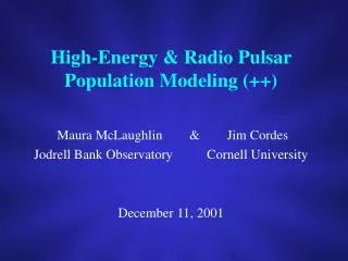 High-Energy &amp; Radio Pulsar Population Modeling (++)