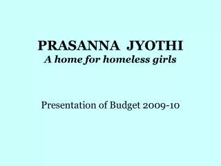PRASANNA JYOTHI A home for homeless girls