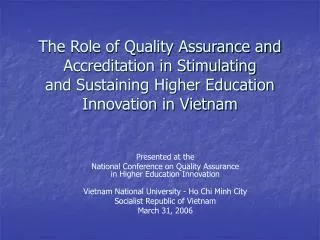 Presented at the National Conference on Quality Assurance in Higher Education Innovation