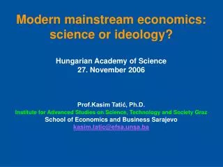 Modern mainstream economics: science or ideology? Hungarian Academy of Science
