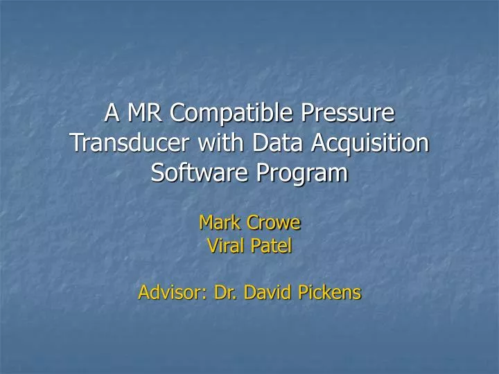 a mr compatible pressure transducer with data acquisition software program
