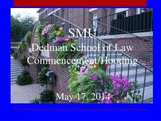 SMU Dedman School of Law Commencement/Hooding