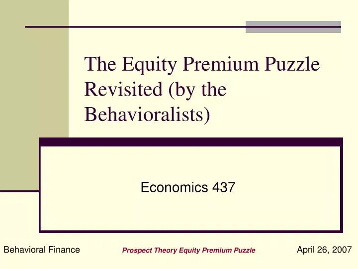 the equity premium puzzle revisited by the behavioralists