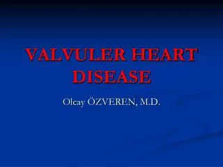 VALVULER HEART DISEASE