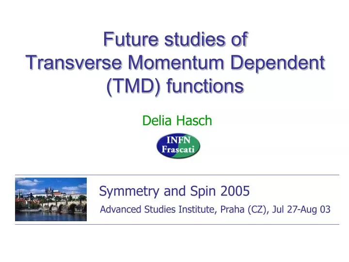 future studies of transverse momentum dependent tmd functions
