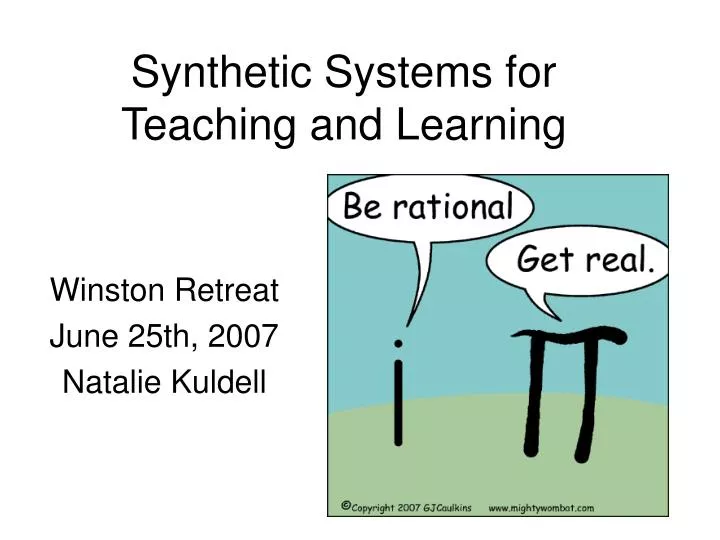 synthetic systems for teaching and learning