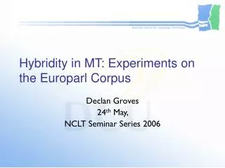 Hybridity in MT: Experiments on the Europarl Corpus