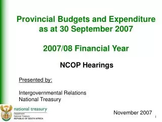 Provincial Budgets and Expenditure as at 30 September 2007 2007/08 Financial Year