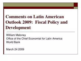 Comments on Latin American Outlook 2009: Fiscal Policy and Development