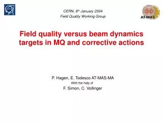 Field quality versus beam dynamics targets in MQ and corrective actions