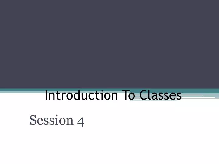 introduction to classes