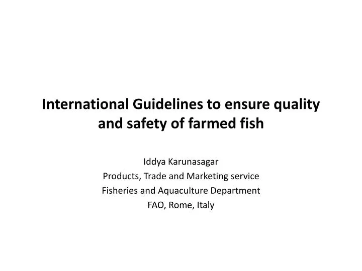 international guidelines to ensure quality and safety of farmed fish