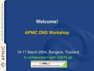 Welcome! APNIC DNS Workshop