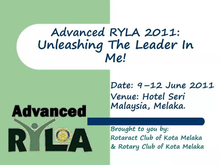 advanced ryla 2011 unleashing the leader in me