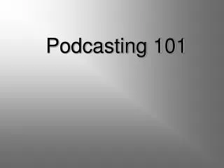 Podcasting 101