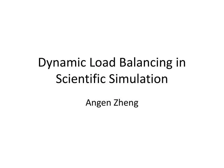 dynamic load balancing in scientific simulation