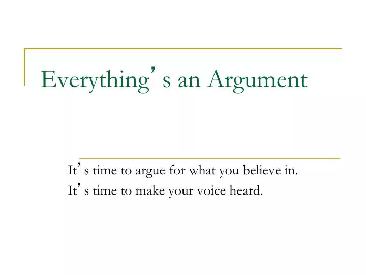 everything s an argument