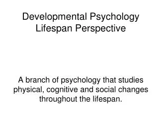 Developmental Psychology Lifespan Perspective