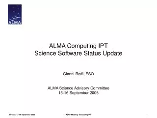 ALMA Computing IPT Science Software Status Update