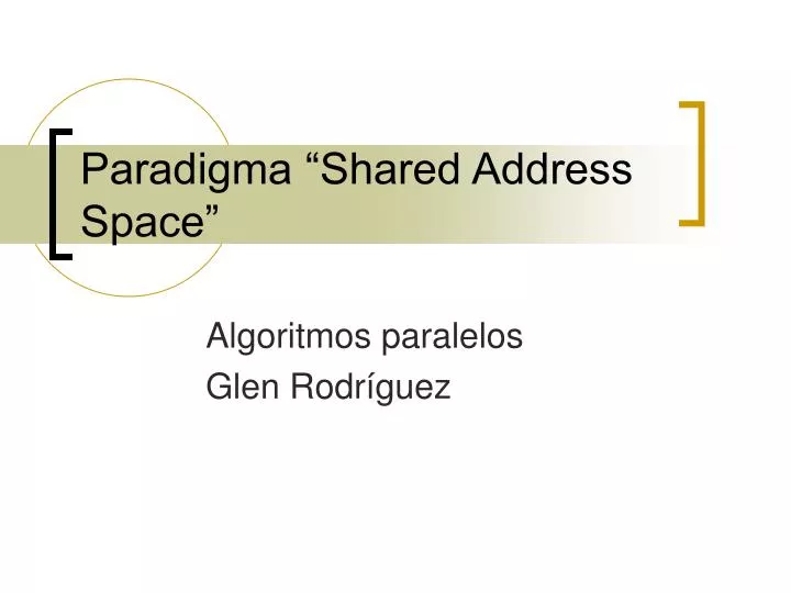 paradigma shared address space