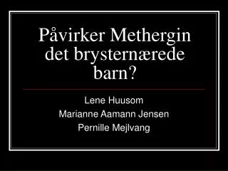 p virker methergin det brystern rede barn