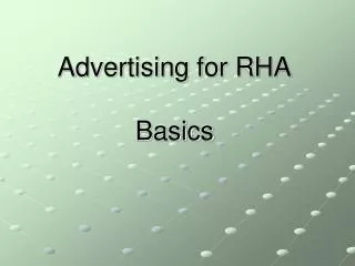 Advertising for RHA Basics