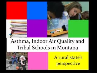 Asthma, Indoor Air Quality and Tribal Schools in Montana