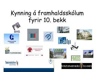 kynning framhaldssk lum fyrir 10 bekk