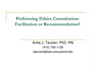 Performing Ethics Consultation: Facilitation or Recommendation?