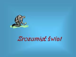 zrozumie wiat